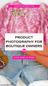 Product Photography for Boutique Owners