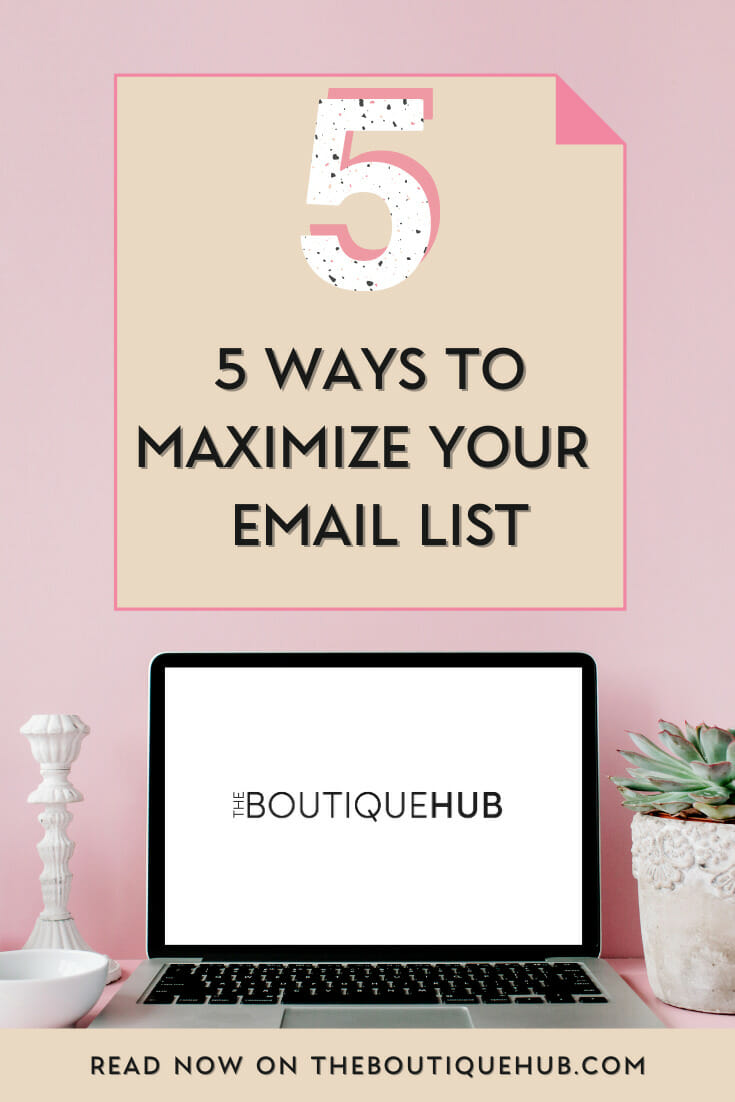  5 Ways to Maximize Your Email List