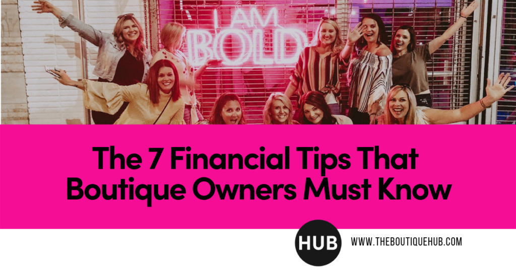 The 7 Financial Tips That Boutique Owners Must Know Cover