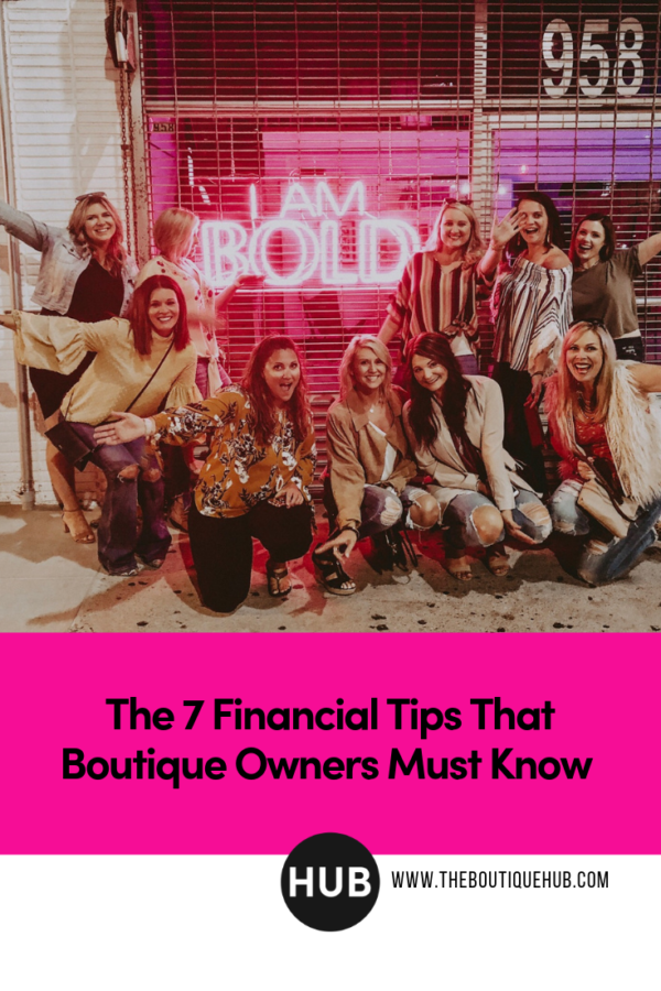 7 MustKnow Financial Tips for Boutique Owners The Boutique Hub