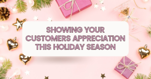 Showing Your Customers Appreciation