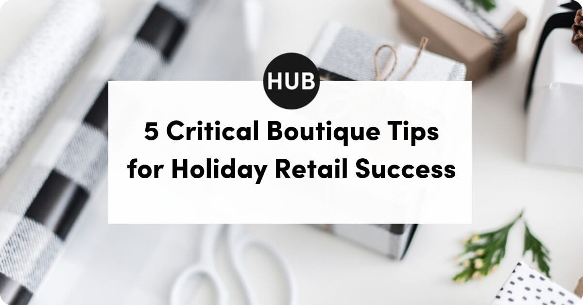 5 Critical Tips for Holiday Retail Success