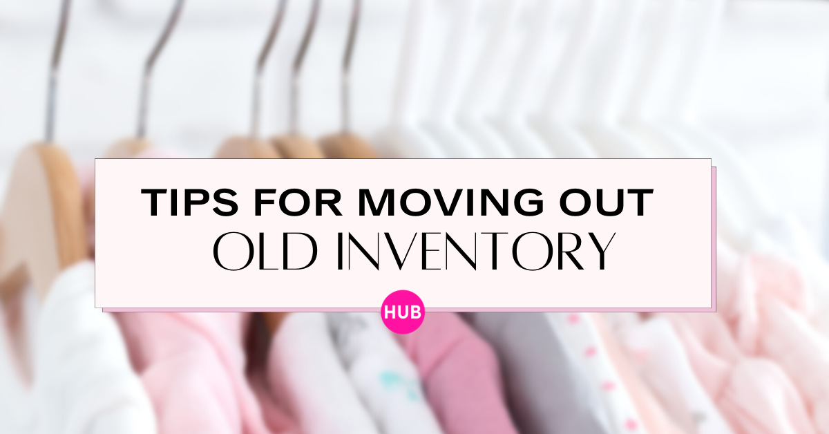 Tips on Moving Out Old Inventory