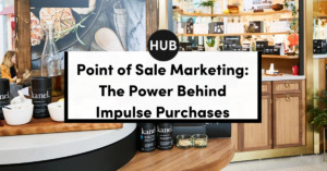 Point of Sale Marketing: The Power Behind Impulse Purchases