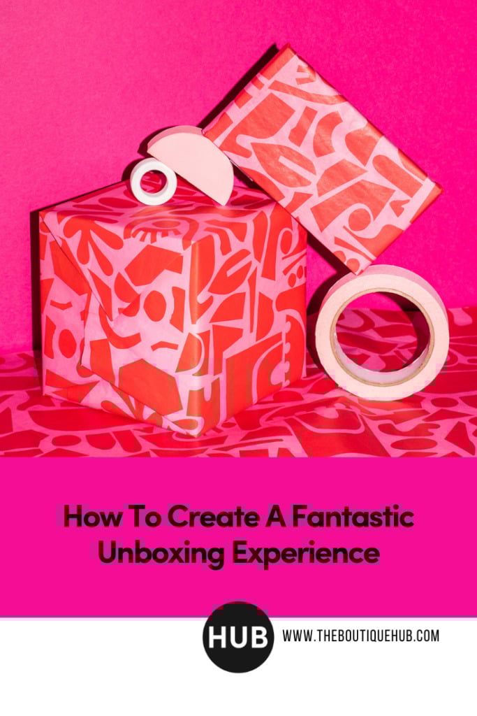 How to Create a Fantastic Unboxing Experience