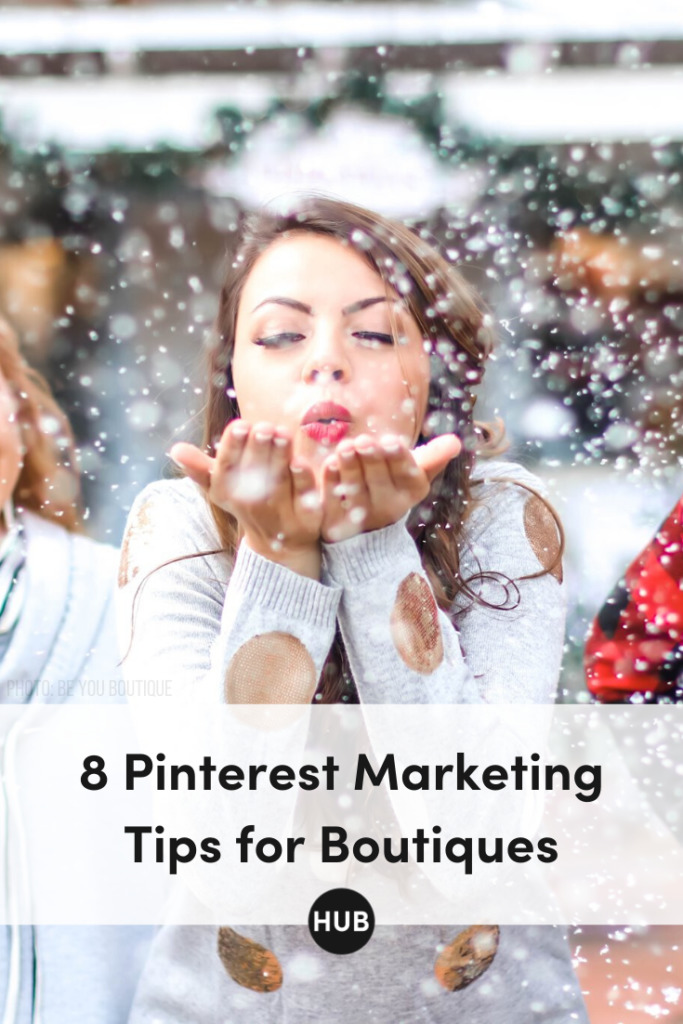 8 Pinterest Marketing Tips for Boutiques