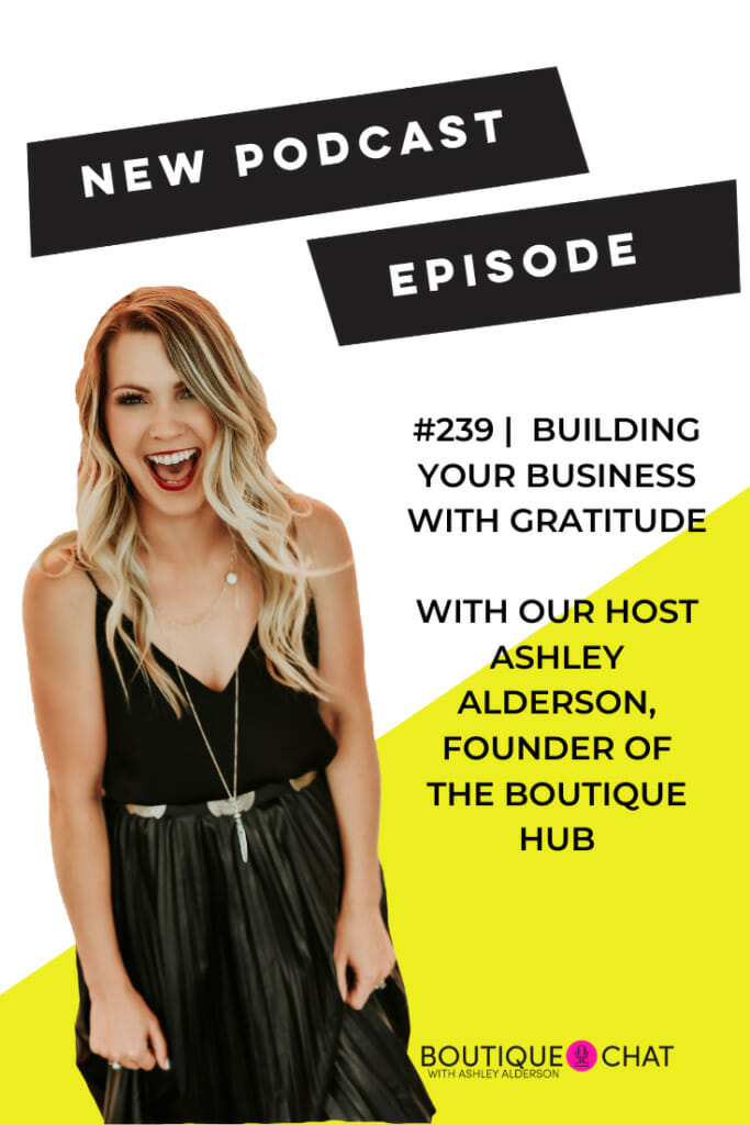 Building Your Boutique Business with Gratitude The Boutique Hub