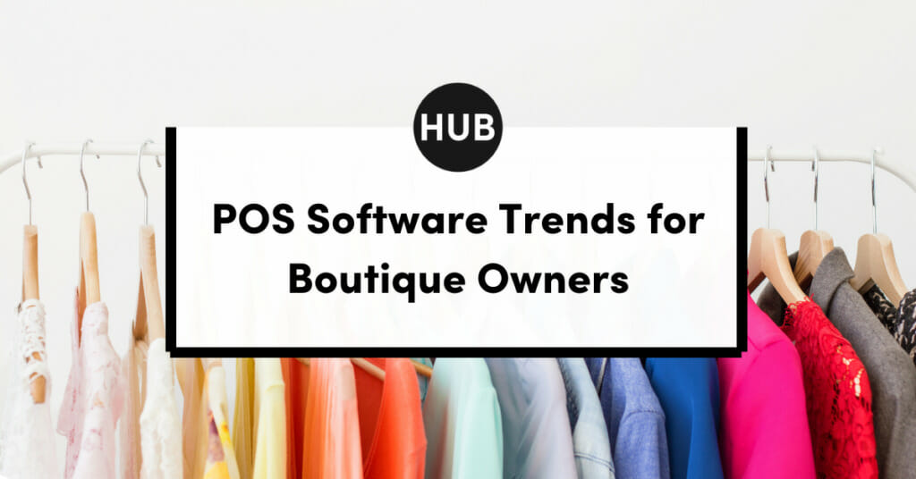 POS Software Trends for Boutiques