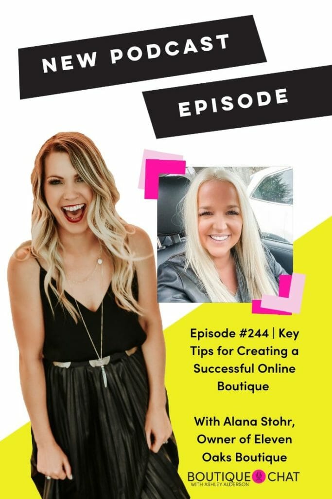 Key Tips for Creating a Successful Online Boutique with Alana Stohr, Owner of Eleven Oaks Boutique