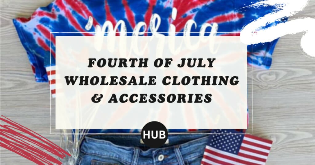Fourth of July Wholesale Clothing & Accessories