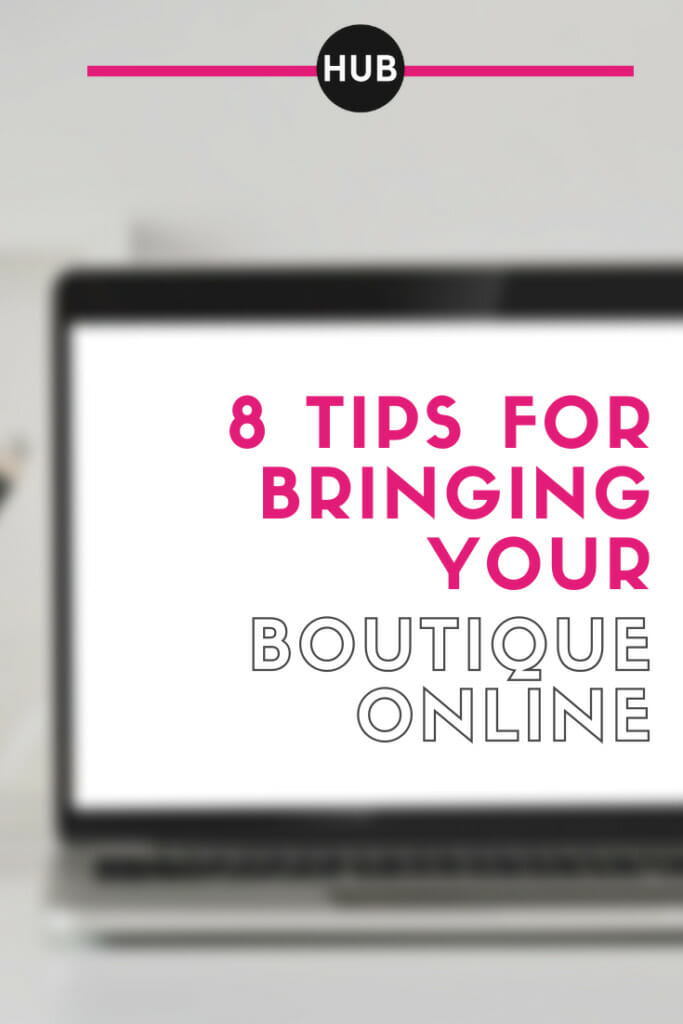 8 Tips for Bringing Your Boutique Online