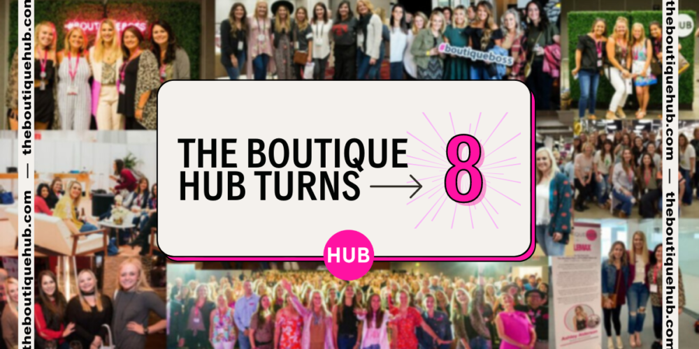 The Boutique Hub Turns 8