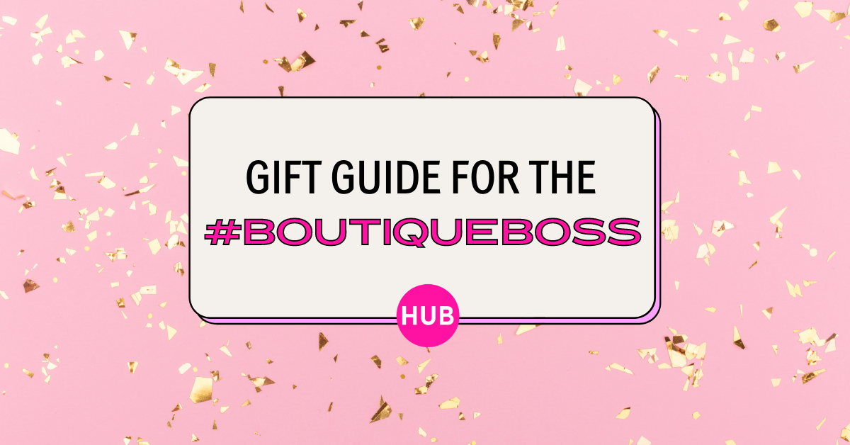 Gift Guide for the #BoutiqueBoss!