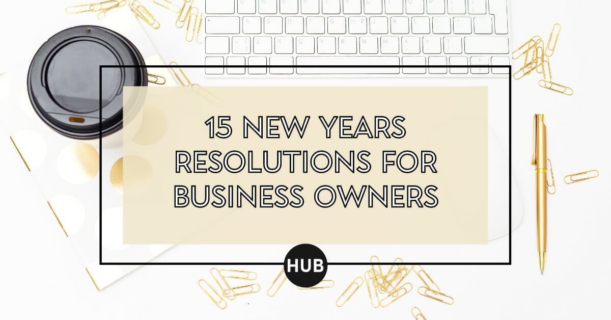 15 New Years Resolutions for Business Owners