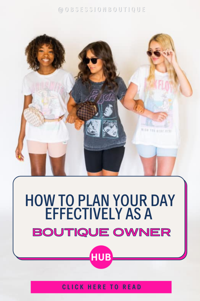 How to Plan Your Day Effectively as a Boutique Owner