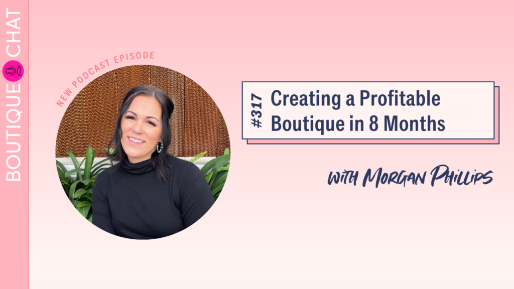 Creating a Profitable Boutique in 8 Months