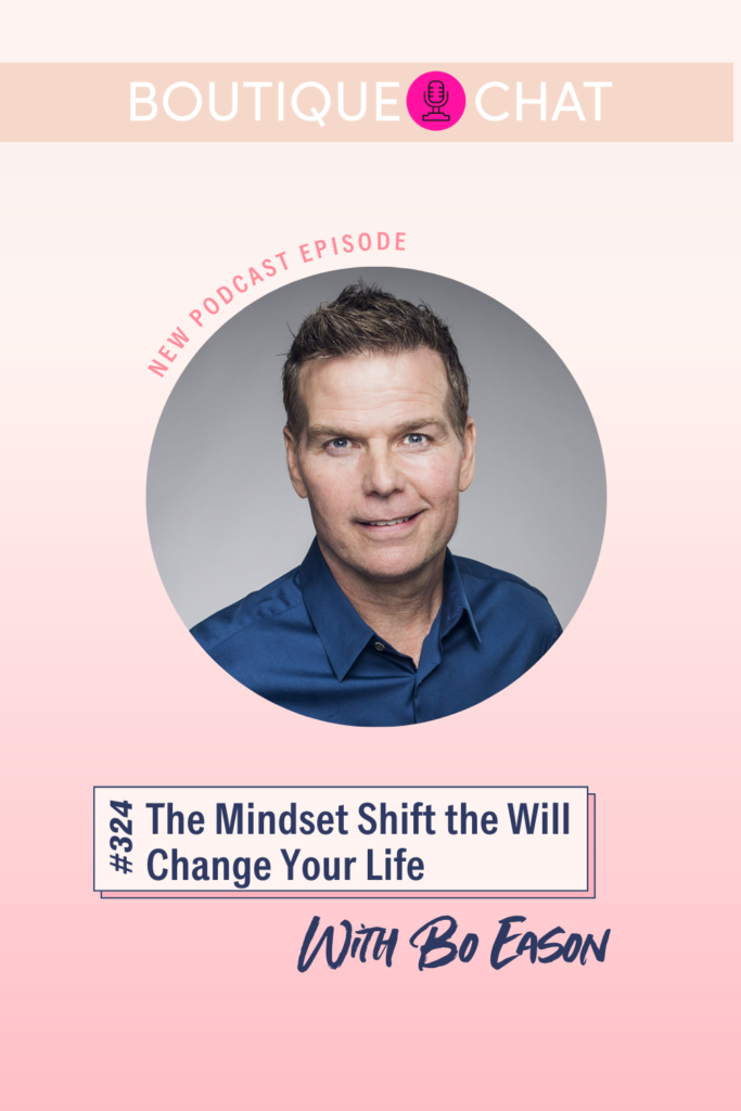 The Mindset Shift the Will Change Your Life | Boutique Chat