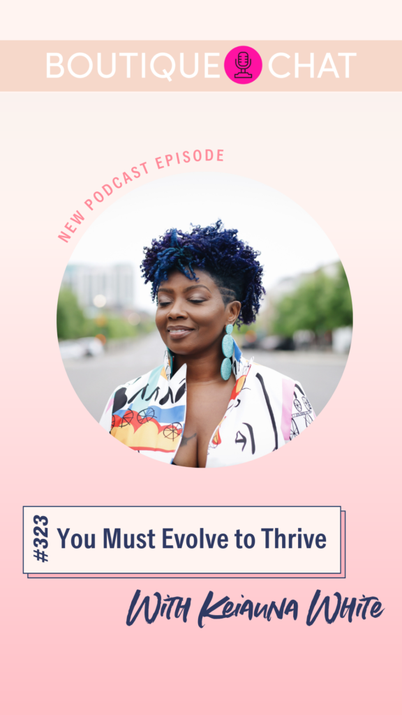 You Must Evolve to Thrive The Boutique Hub