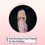 How Boutiques Can Prepare for the Holidays