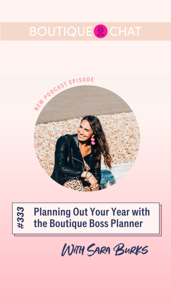 Planning Out Your Year with the Boutique Boss Planner with Sara Burks