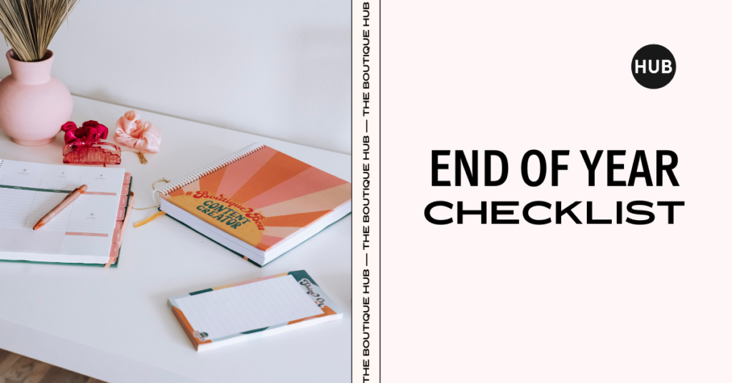 Boutique Owner's End Of The Year Checklist - The Boutique Hub