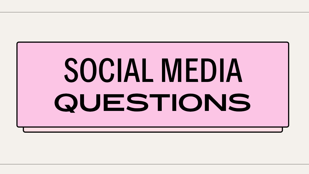 Social Media Questions