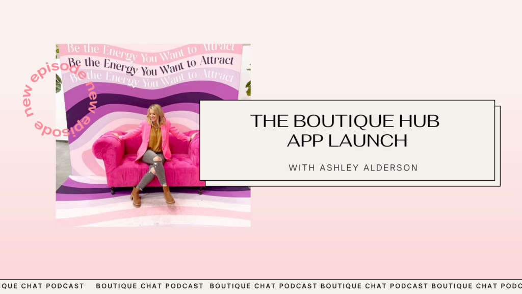 The Boutique Hub App Launch