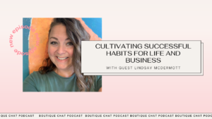 Cultivating Successful Habits For Life and Business