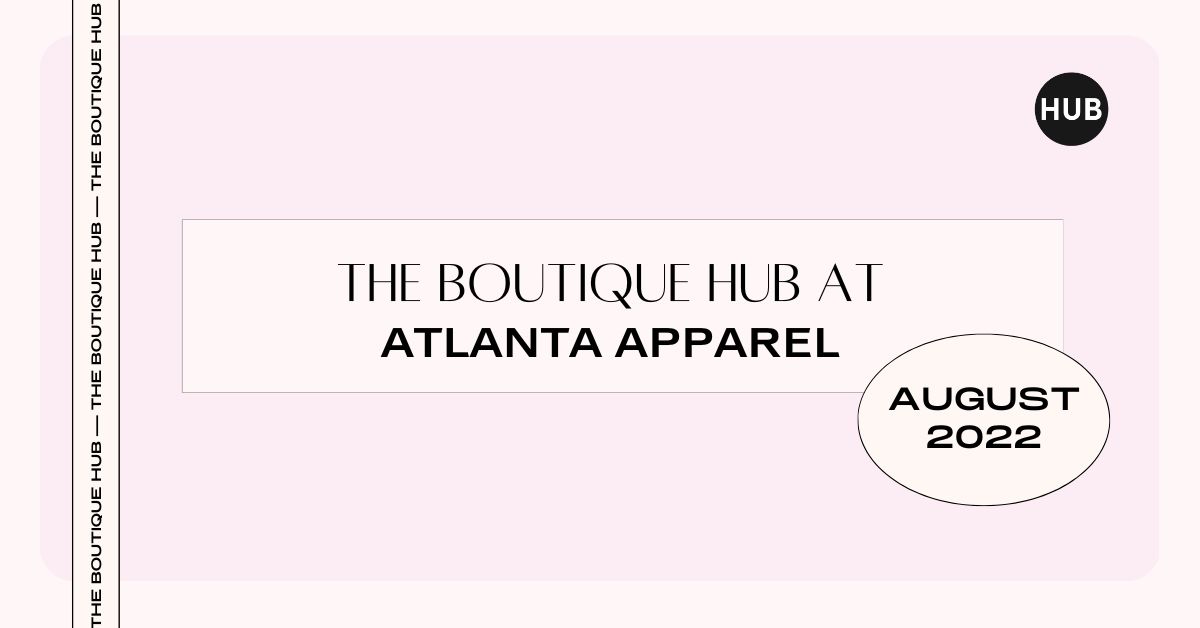 the boutique hub at atlanta apparel
