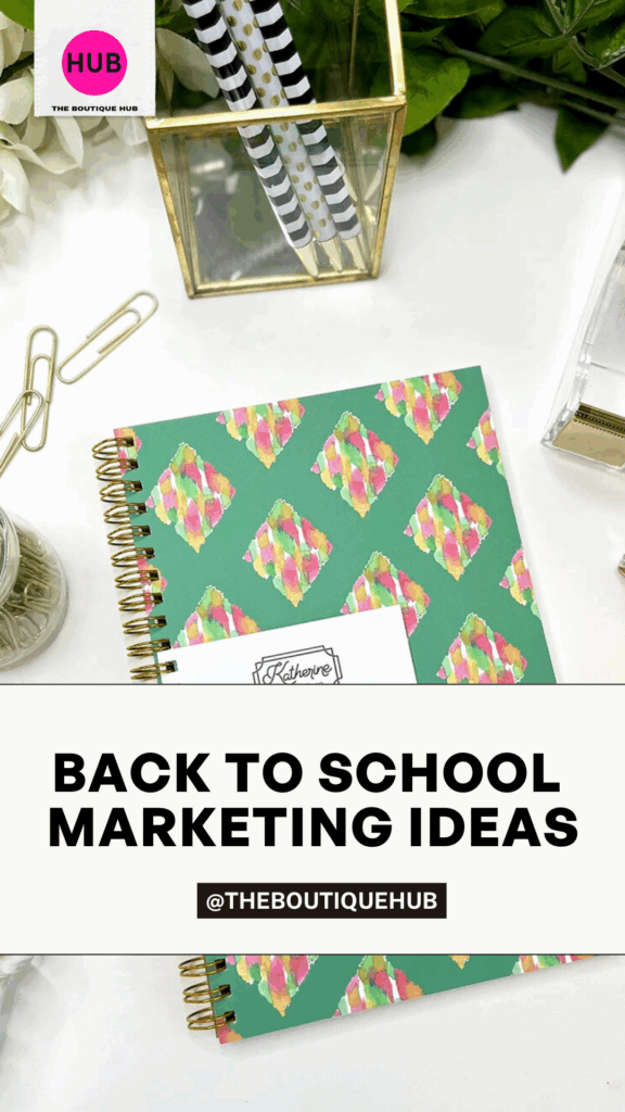 Back to school marketing ideas | The Boutique Hub