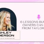 6 Lessons Business Owners can learn from Taylor Swift with Ashley Alderson