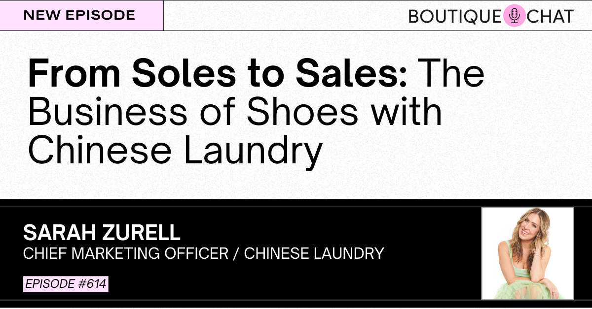 From Soles to Sales: The Business of Shoes with Chinese Laundry - The ...
