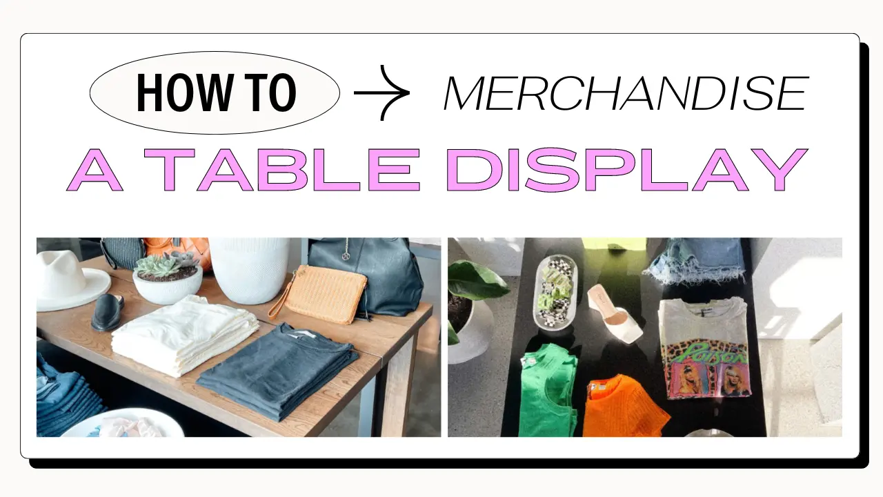 How to merchandise a table display