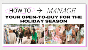 How to Manage Your Open-to-Buy for the Holiday Season