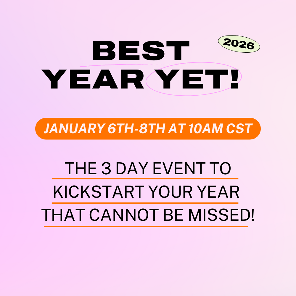 Best Year Yet Jan 6th - 8th 10am
