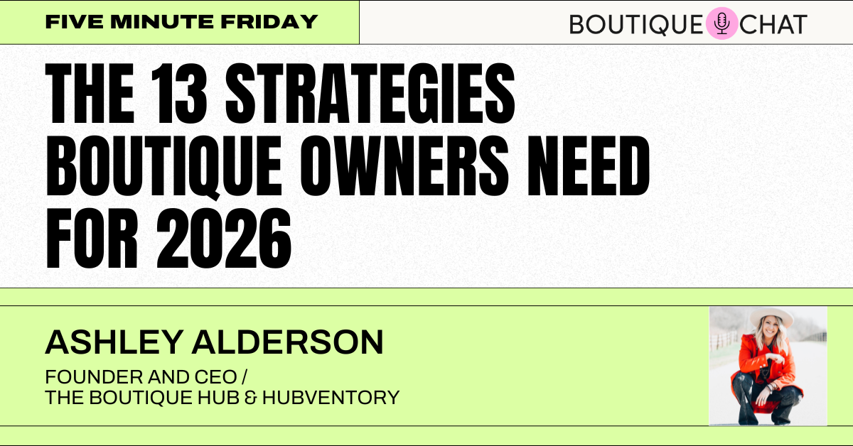 The 13 Strategies Boutique Owners Need for 2026