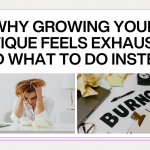 Why Growing Your Boutique Feels Exhausting and What to Do Instead