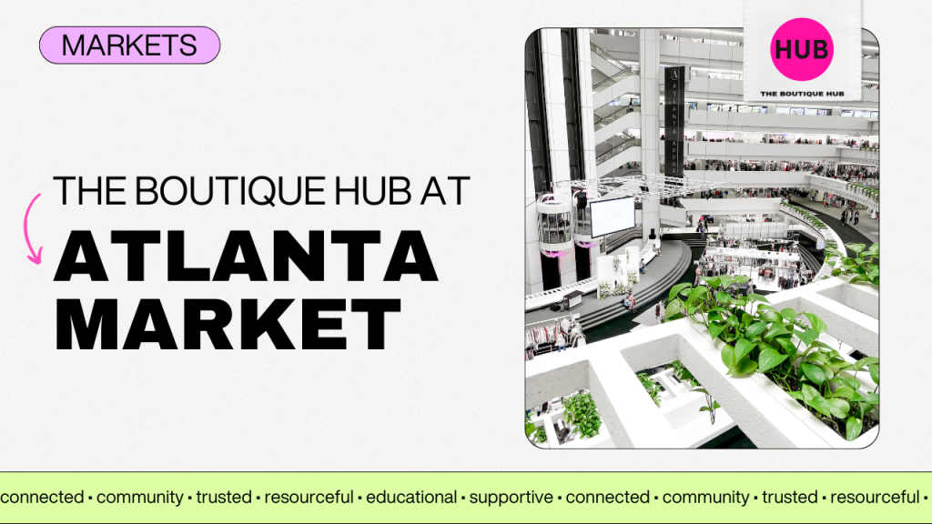The Boutique Hub at Atlanta Market
