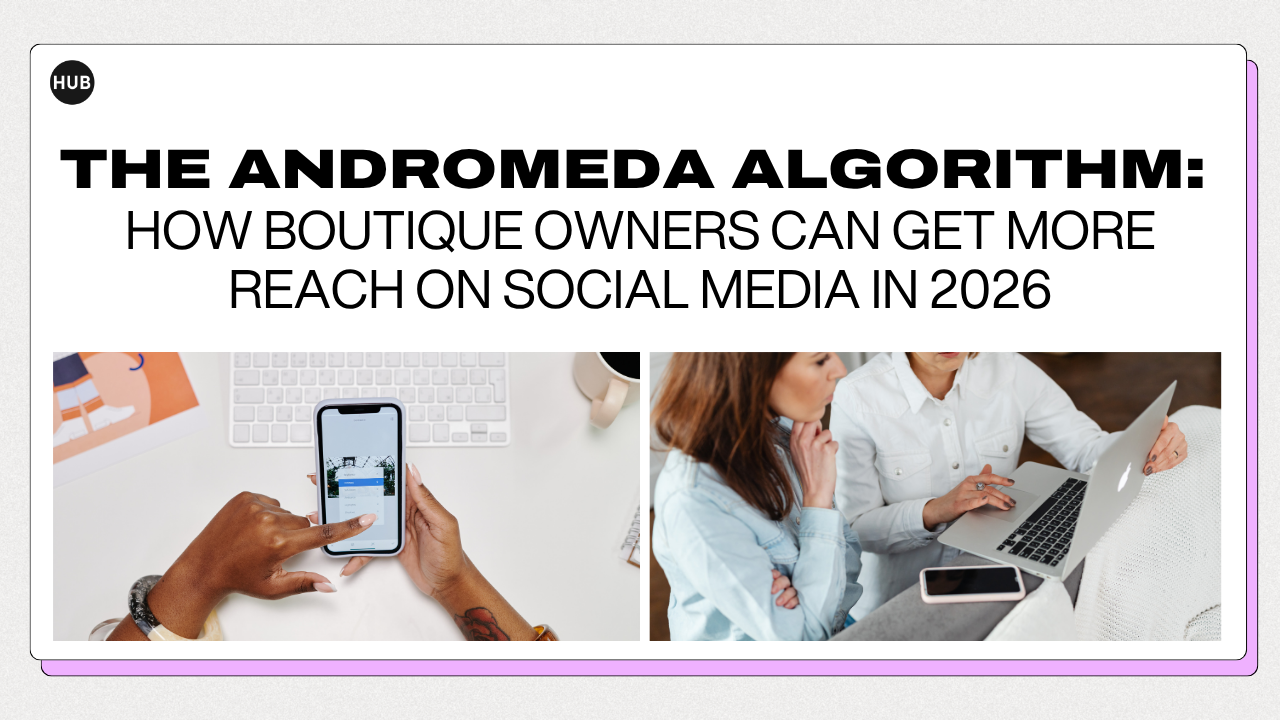 The Andromeda Algorithm: How Boutique Owners Can Get More Reach on Social Media in 2026