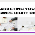 Marketing You’d Swipe Right On