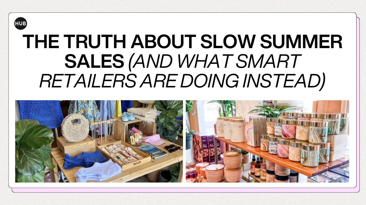 The Truth About Slow Summer Sales (And What Smart Retailers Are Doing Instead)