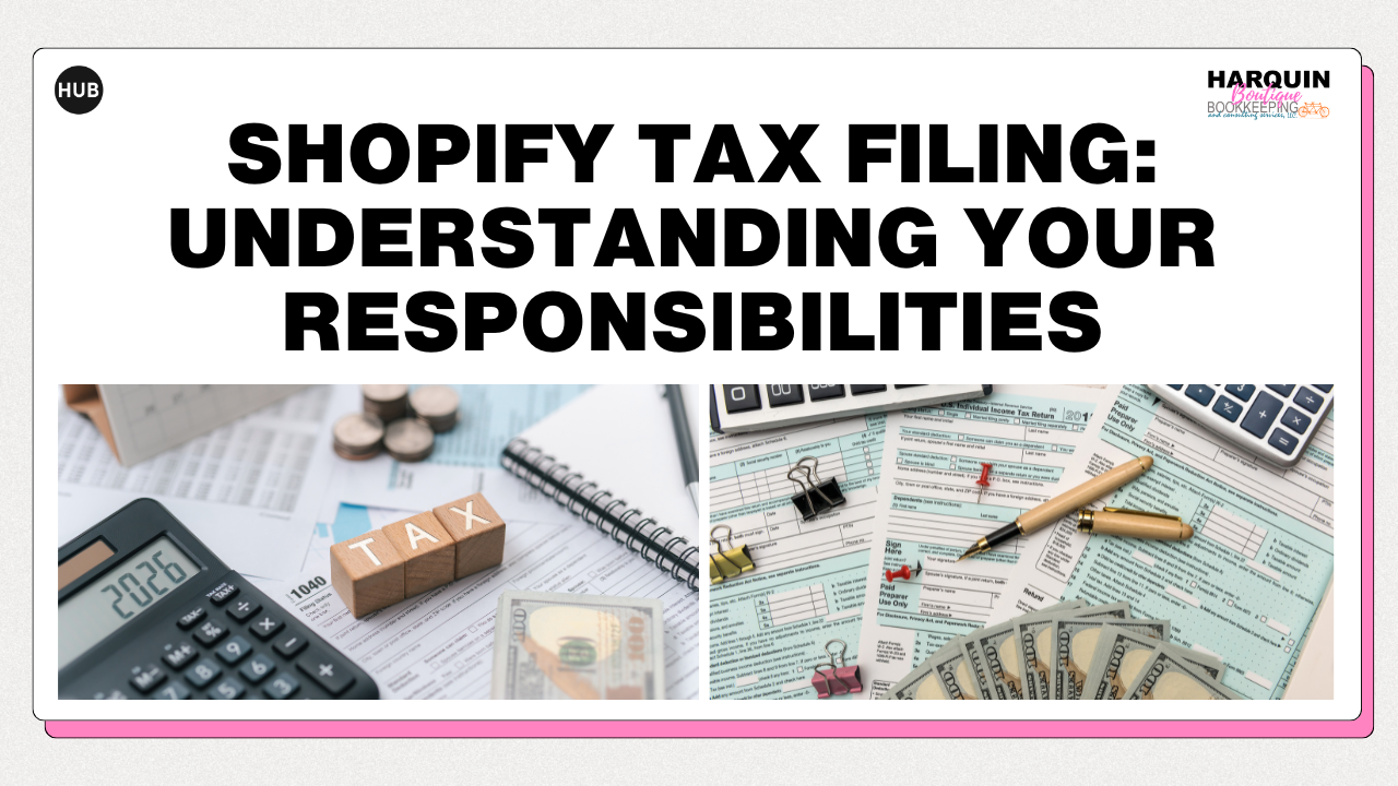 Shopify Tax Filing: Understanding Your Responsibilities